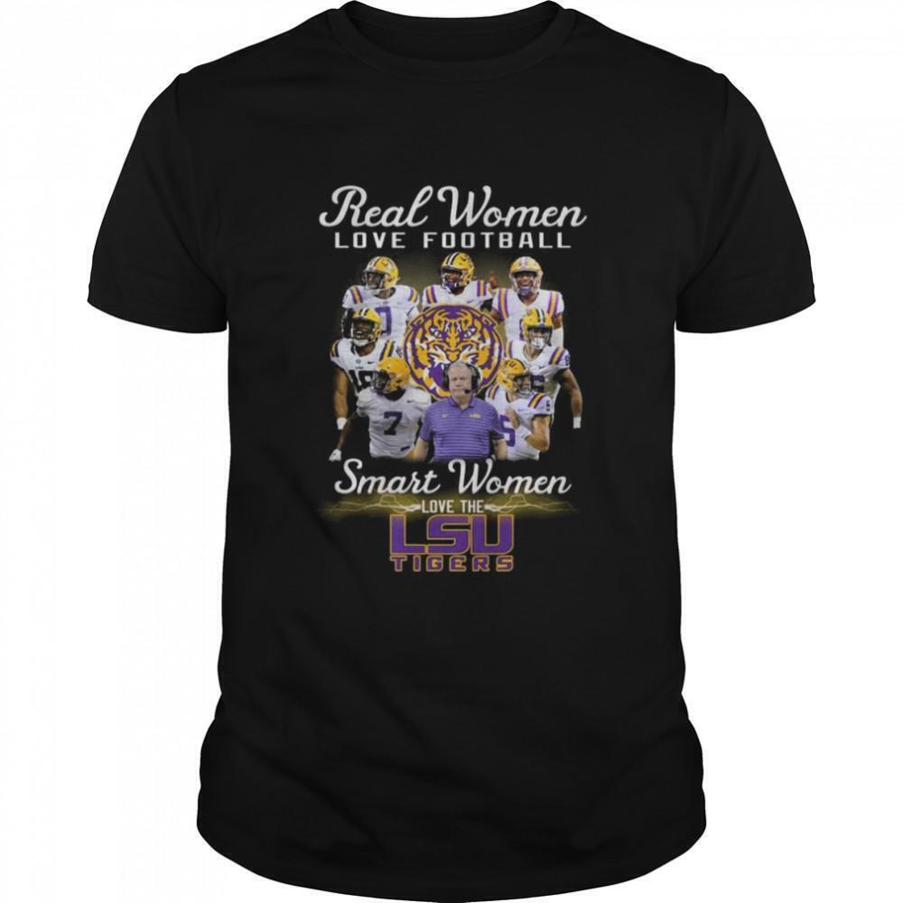 Real Women Love Football Smart Women Love The Lsu Tigers Shirt